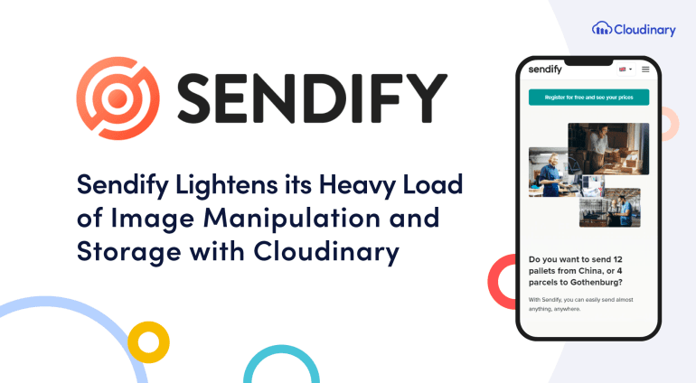 Sendify Lightens its Heavy Load of Image Manipulation and Storage