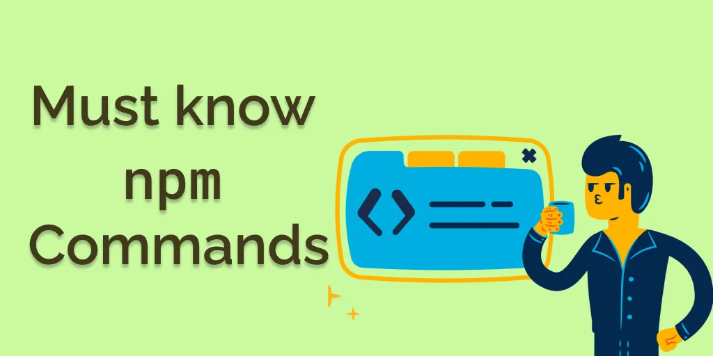 Essential-npm-commands-every-JS-developer-should-know