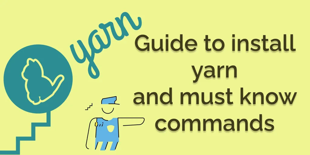 Guide-to-install-yarn-and-essential-yarn-commands-to-know