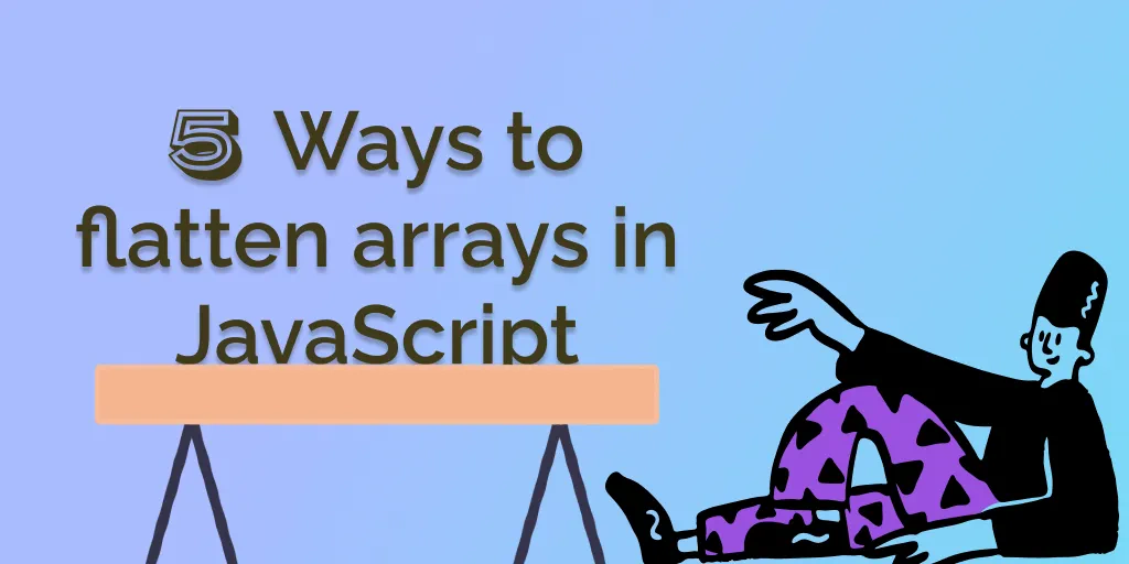 Learn-to-flatten-array-in-JavaScript-with-one-liners