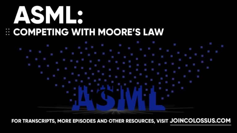 ASML: Competing with Moore’s Law | EP.117 | 10 Aug 2023 |  Business Breakdowns