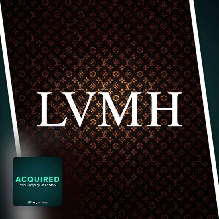 LVMH | Feb 21, 2023 | Acquired Podcast