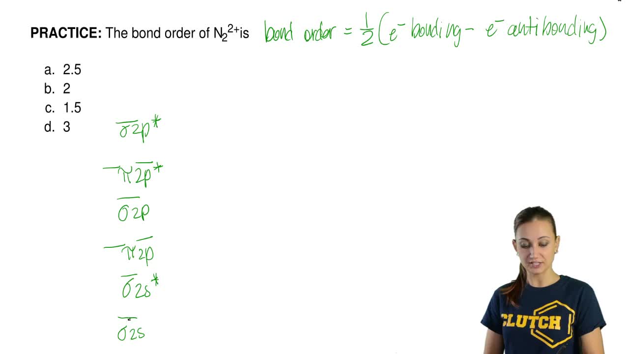 Answer The Bond Order Of N22 Is 2 5 2 Clutch Prep