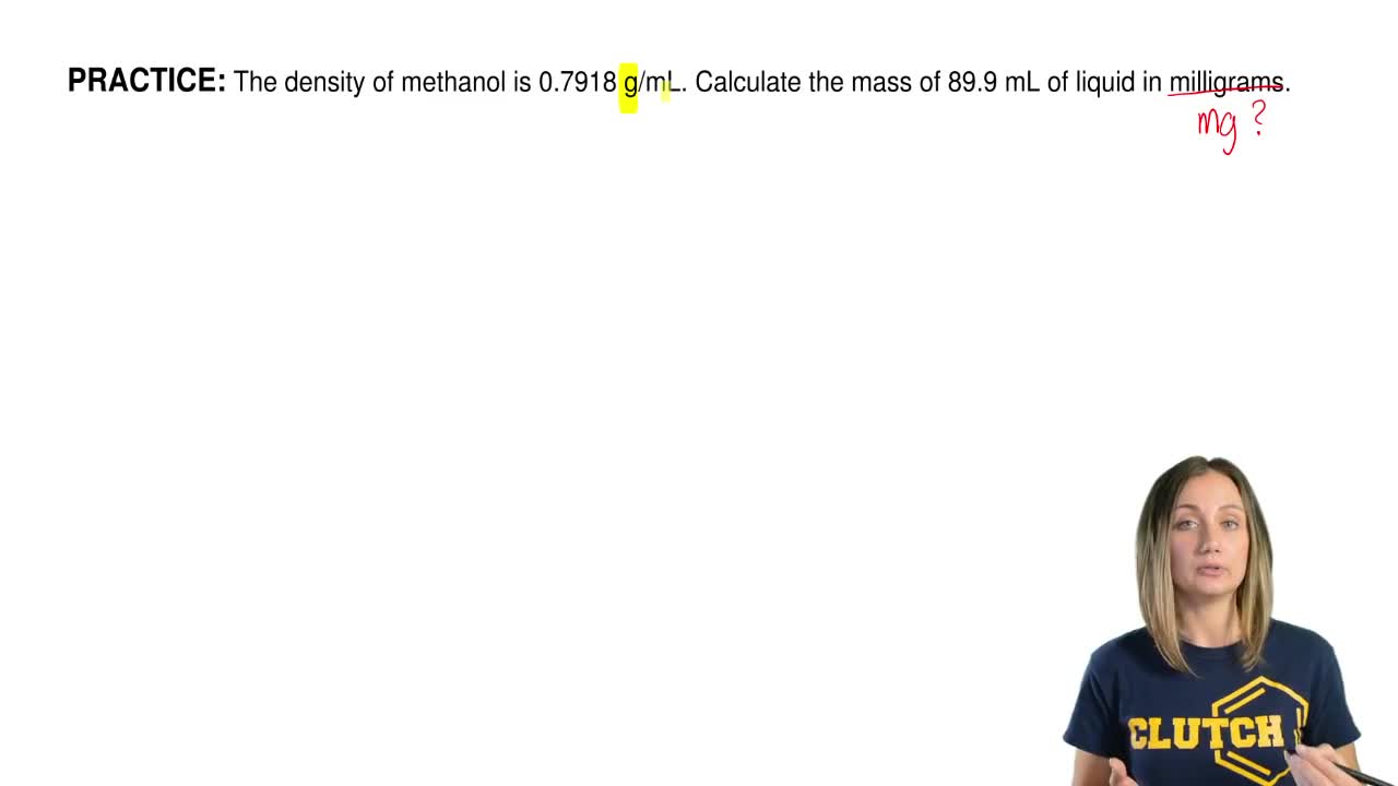 The Density Of Methanol Is 0 7918 G Ml Ca Clutch Prep