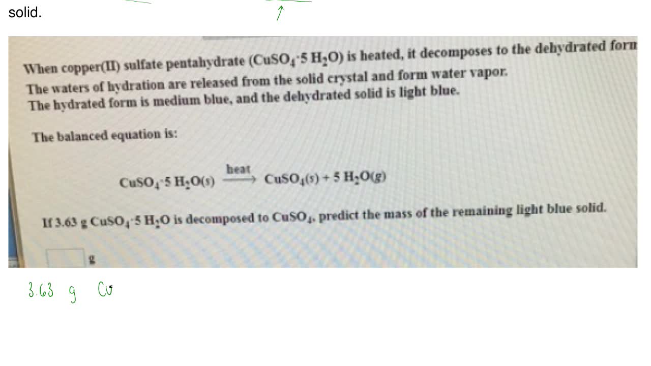 When copper(II) sulfate pentahydrate (CuSO200•200H20O) is heated, it decomposes  to the dehydrated form. The waters of hydration are released from the solid  crystal and form water vapor.The hydrated form is