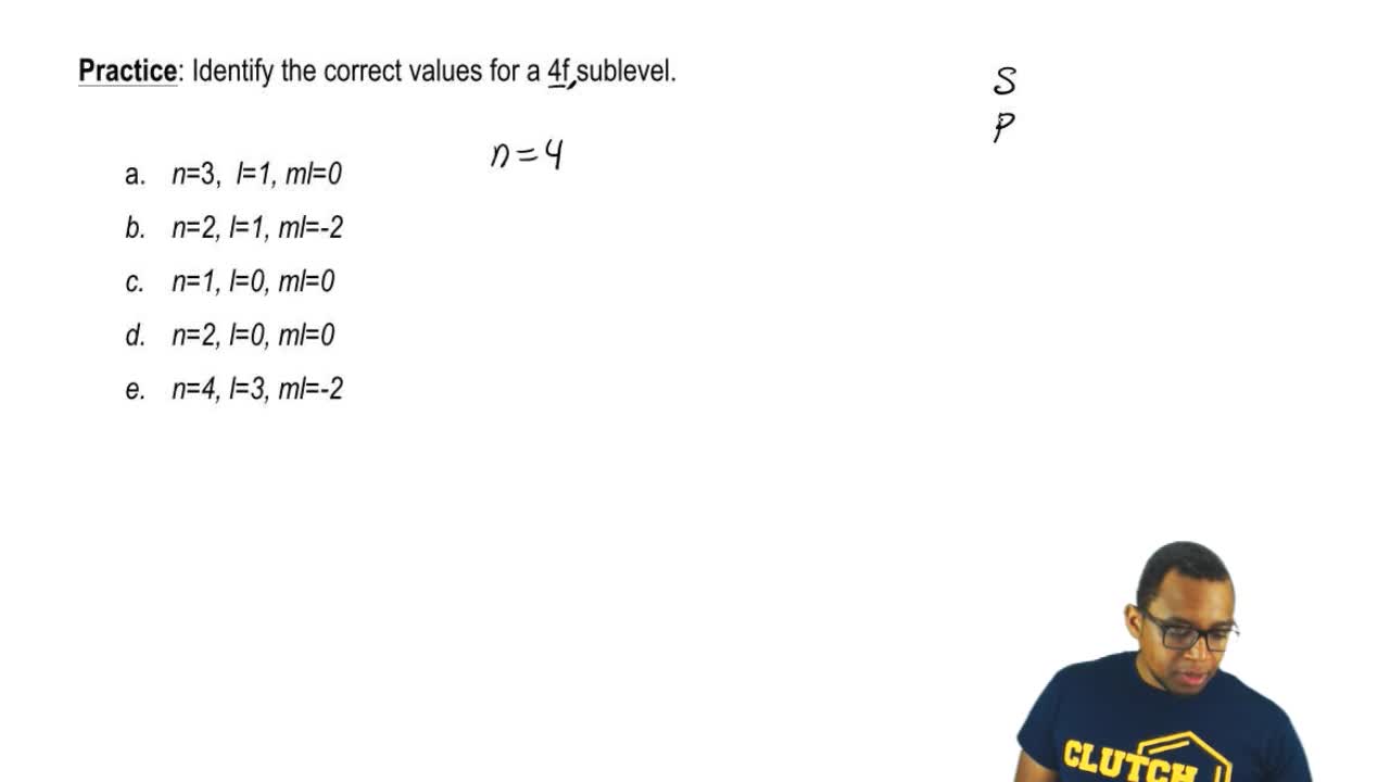 Identify The Correct Values For A 4f Sublevel A N 3 L 1 Ml 0 B