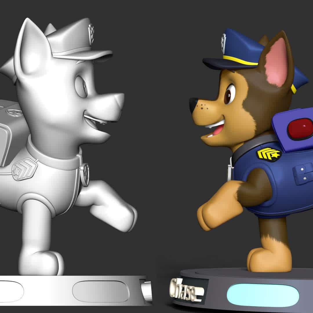 Chase  - Chase is one of the main protagonists in the PAW Patrol series. He is a German Shepherd puppy and the 2nd member of the PAW Patrol.

**These information of this model:**

- The model ready for 3D printing.
- The model current size is 20cm height, but you are free to scale it.
- Files format: STL, OBJ (included 03 separated files is ready for 3D printing). 
- Also includes Zbrush original file (ZTL) for you to customize as you like.

Hope you like him.
If you have any questions please don't hesitate to contact me. I will respond you ASAP. - The best files for 3D printing in the world. Stl models divided into parts to facilitate 3D printing. All kinds of characters, decoration, cosplay, prosthetics, pieces. Quality in 3D printing. Affordable 3D models. Low cost. Collective purchases of 3D files.