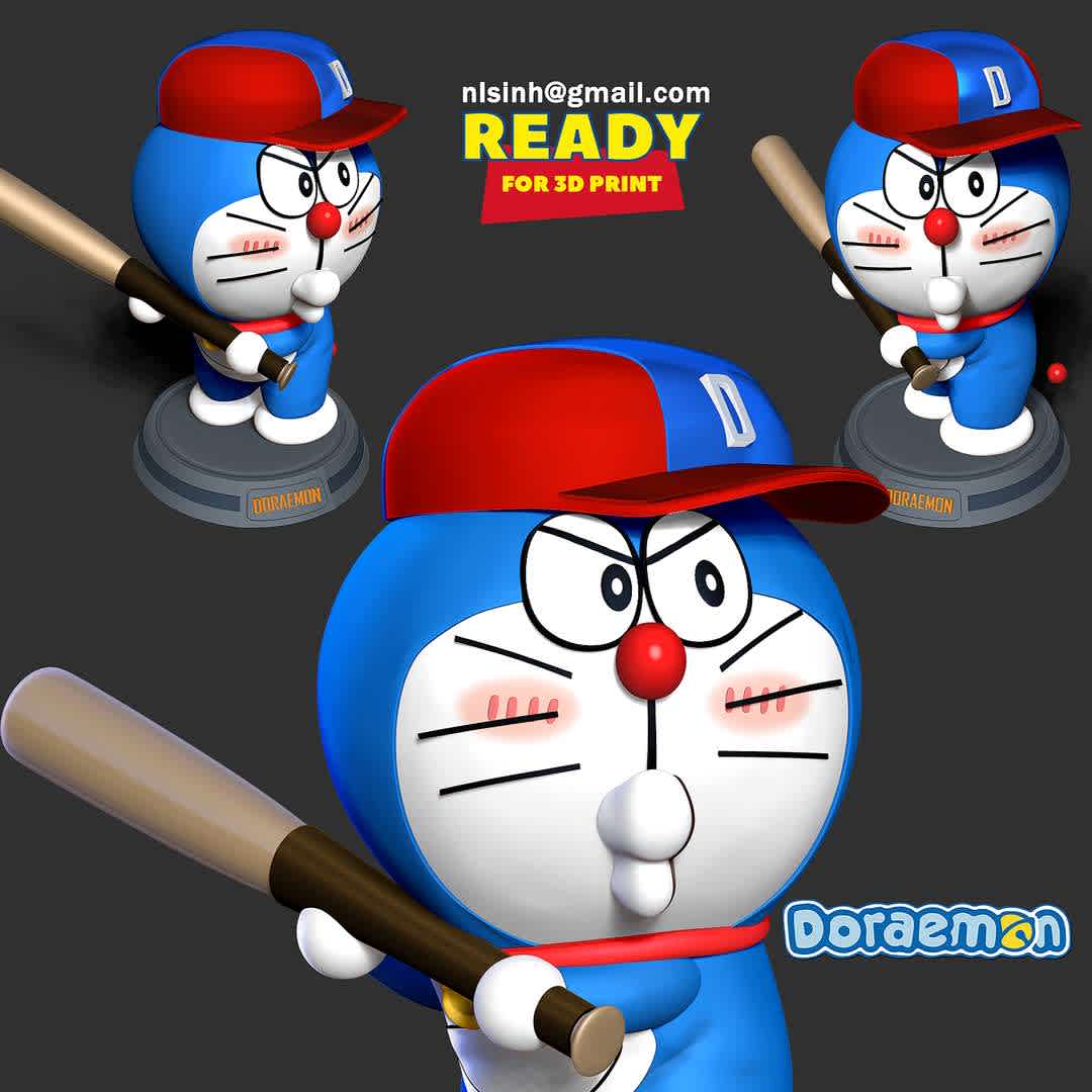 Doraemon - baseball player - This is a character that influenced my childhood and many others. Thanks to this character, children's imagination can fly high and far away.

When you purchase this model, you will own:

-STL, OBJ file with 05 separated files (with key to connect together) is ready for 3D printing.

-Zbrush original files (ZTL) for you to customize as you like.

This is version 1.0 of this model.

Hope you like him. Thanks for viewing! - Os melhores arquivos para impressão 3D do mundo. Modelos stl divididos em partes para facilitar a impressão 3D. Todos os tipos de personagens, decoração, cosplay, próteses, peças. Qualidade na impressão 3D. Modelos 3D com preço acessível. Baixo custo. Compras coletivas de arquivos 3D.