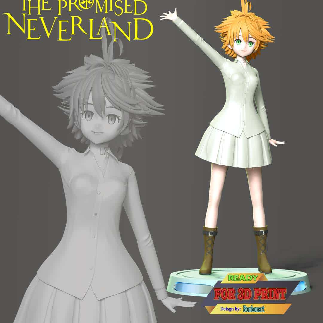 Emma - The Promised Neverland - This model has a height of 15 cm.

When you purchase this model, you will own:

 - STL, OBJ file with 05 separated files (included key to connect parts) is ready for 3D printing.
 - Zbrush original files (ZTL) for you to customize as you like.

This is version 1.0 of this model.

Thanks for viewing! Hope you like her.  - The best files for 3D printing in the world. Stl models divided into parts to facilitate 3D printing. All kinds of characters, decoration, cosplay, prosthetics, pieces. Quality in 3D printing. Affordable 3D models. Low cost. Collective purchases of 3D files.