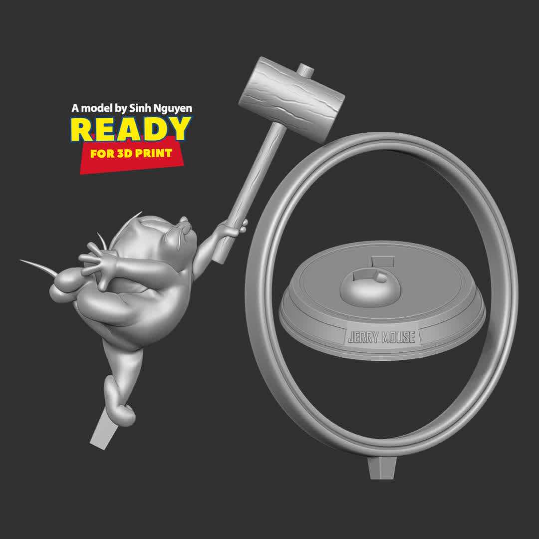 Jerry Mouse - "Gerald Jinx Jerry Mouse is a fictional character and one of the two titular characters in Metro-Goldwyn-Mayer's series of Tom and Jerry."

Basic parameters:

- STL, OBJ format for 3D printing with 03 discrete objects
- ZTL format for Zbrush (version 2019.1.2 or later)
- Model height: 18cm
- Version 1.0 - Polygons: 684131 & Vertices: 360498

Model ready for 3D printing.

Please vote positively for me if you find this model useful. - The best files for 3D printing in the world. Stl models divided into parts to facilitate 3D printing. All kinds of characters, decoration, cosplay, prosthetics, pieces. Quality in 3D printing. Affordable 3D models. Low cost. Collective purchases of 3D files.