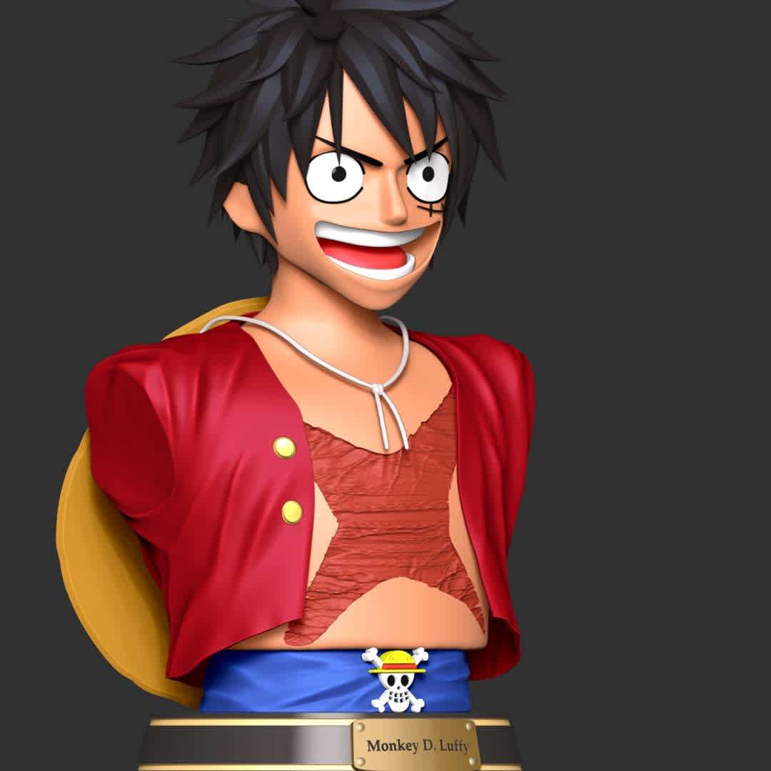 Luffy Bust - One Piece - These information of model:

**- The height of current model is 20 cm and you can free to scale it.**

**- Format files: STL, OBJ to supporting 3D printing.**

Please don't hesitate to contact me if you have any issues question. - The best files for 3D printing in the world. Stl models divided into parts to facilitate 3D printing. All kinds of characters, decoration, cosplay, prosthetics, pieces. Quality in 3D printing. Affordable 3D models. Low cost. Collective purchases of 3D files.