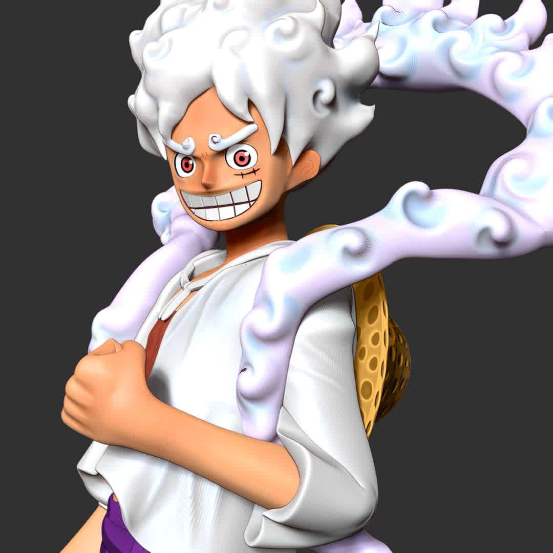 Luffy Gear 5 - One Piece  - "Luffy's Gear 5 finally made its anime debut in Episode 1,071; during Luffy's face-off against Kaido."

Basic parameters:

- STL format for 3D printing with 06 discrete objects
- Model height: 30cm
- Version 1.0: Polygons: 3103097 & Vertices: 2098684

Model ready for 3D printing.

Please vote positively for me if you find this model useful. - Los mejores archivos para impresión 3D del mundo. Modelos Stl divididos en partes para facilitar la impresión 3D. Todo tipo de personajes, decoración, cosplay, prótesis, piezas. Calidad en impresión 3D. Modelos 3D asequibles. Bajo costo. Compras colectivas de archivos 3D.