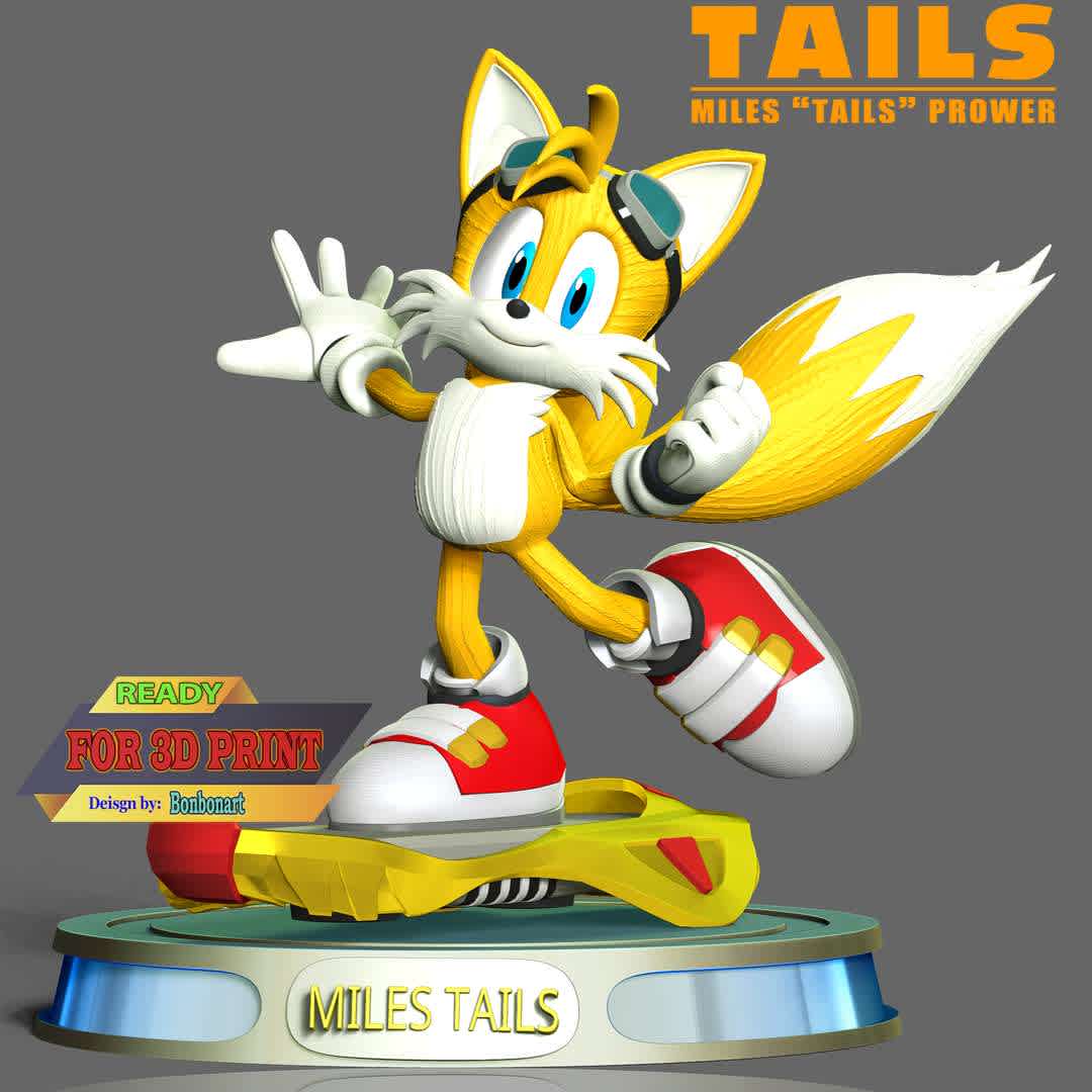 Miles Tails Prower Riders - Miles Prower  better known as Tails , is a character that appears in the Sonic the Hedgehog series.

This model has a height of 18 cm.

When you purchase this model, you will own:

- STL, OBJ file with 08 separated files (with key to connect together) is ready for 3D printing.

- Zbrush original files (ZTL) for you to customize as you like.

This is version 1.0 of this model.

Hope you like it. Thanks for viewing! - The best files for 3D printing in the world. Stl models divided into parts to facilitate 3D printing. All kinds of characters, decoration, cosplay, prosthetics, pieces. Quality in 3D printing. Affordable 3D models. Low cost. Collective purchases of 3D files.