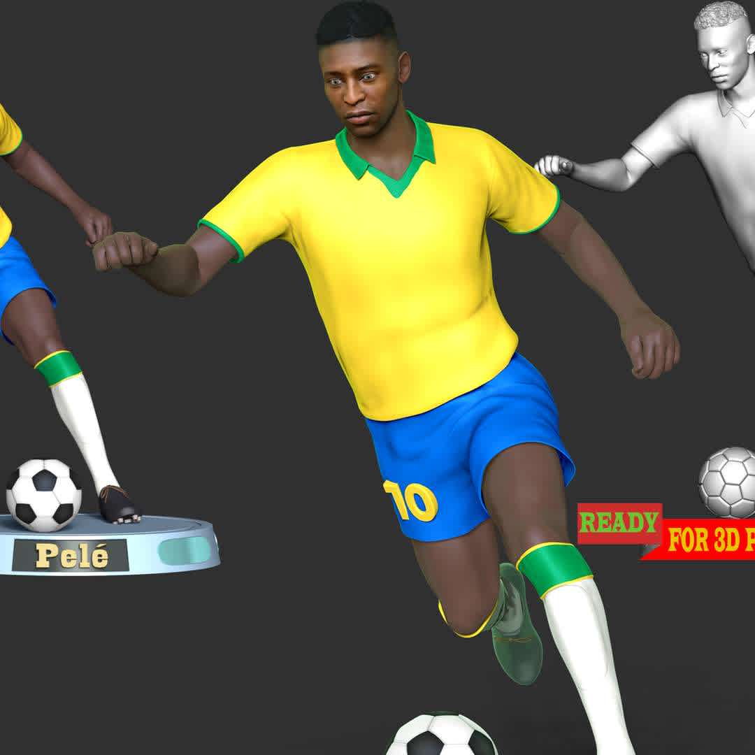 Pelé - King of football - Pelé is a Brazilian former professional footballer who played as a forward.
Pelé is one of the most praised players in football history and is regularly ranked the best player ever.
Pelé won the worldcup three times with the Brazilian team in 1958, 1962 &1970.

These information of this model:
- The model ready for 3D printing.
- The model current size is 20cm height, but you are free to scale it.
 - Files format: STL, OBJ (included 05 separated files is ready for 3D printing). 
 - Also includes Zbrush original file (ZTL) for you to customize as you like.

Hope you like him.
If you have any questions please don't hesitate to contact me. I will respond you ASAP. - The best files for 3D printing in the world. Stl models divided into parts to facilitate 3D printing. All kinds of characters, decoration, cosplay, prosthetics, pieces. Quality in 3D printing. Affordable 3D models. Low cost. Collective purchases of 3D files.