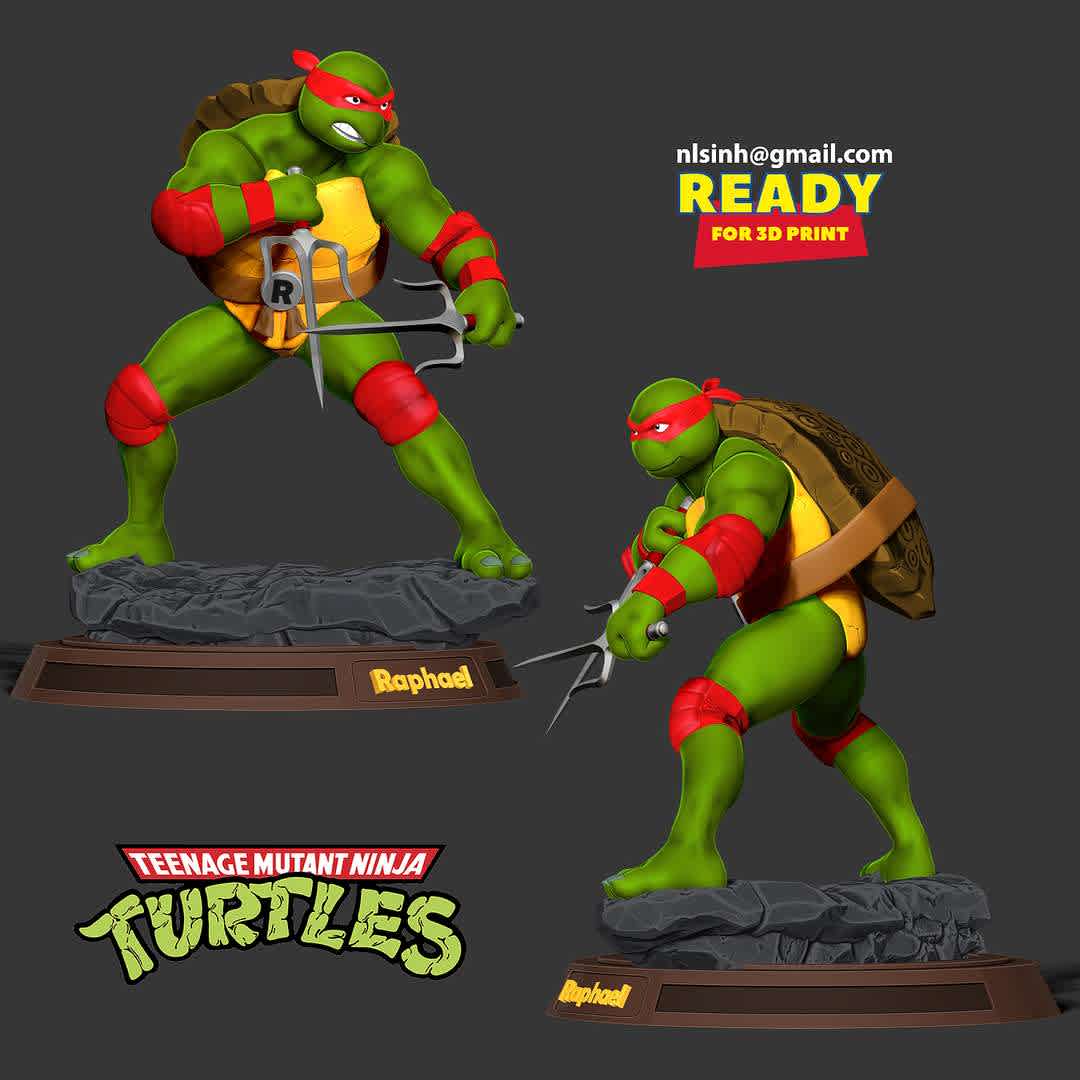 Raphael - Teenage Mutant Ninja Turtles - Raphael, nicknamed Raph, is a fictional superhero and one of the four main characters of the Teenage Mutant Ninja Turtles comics and all related media.

When you purchase this model, you will own:

-STL, OBJ file with 06 separated files (with key to connect together) is ready for 3D printing.

-Zbrush original files (ZTL) for you to customize as you like.

This is version 1.0 of this model.

Hope you like him. Thanks for viewing! - Os melhores arquivos para impressão 3D do mundo. Modelos stl divididos em partes para facilitar a impressão 3D. Todos os tipos de personagens, decoração, cosplay, próteses, peças. Qualidade na impressão 3D. Modelos 3D com preço acessível. Baixo custo. Compras coletivas de arquivos 3D.