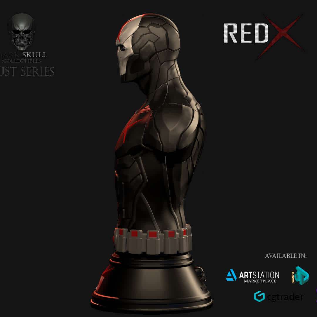 RED X BUST - RED X BUST by DARK SKULL Collectibles

This is my version of RED X, our bust of this incredible DC Comics character. 

Bust in 200mm (20cm) standard scale. - The best files for 3D printing in the world. Stl models divided into parts to facilitate 3D printing. All kinds of characters, decoration, cosplay, prosthetics, pieces. Quality in 3D printing. Affordable 3D models. Low cost. Collective purchases of 3D files.