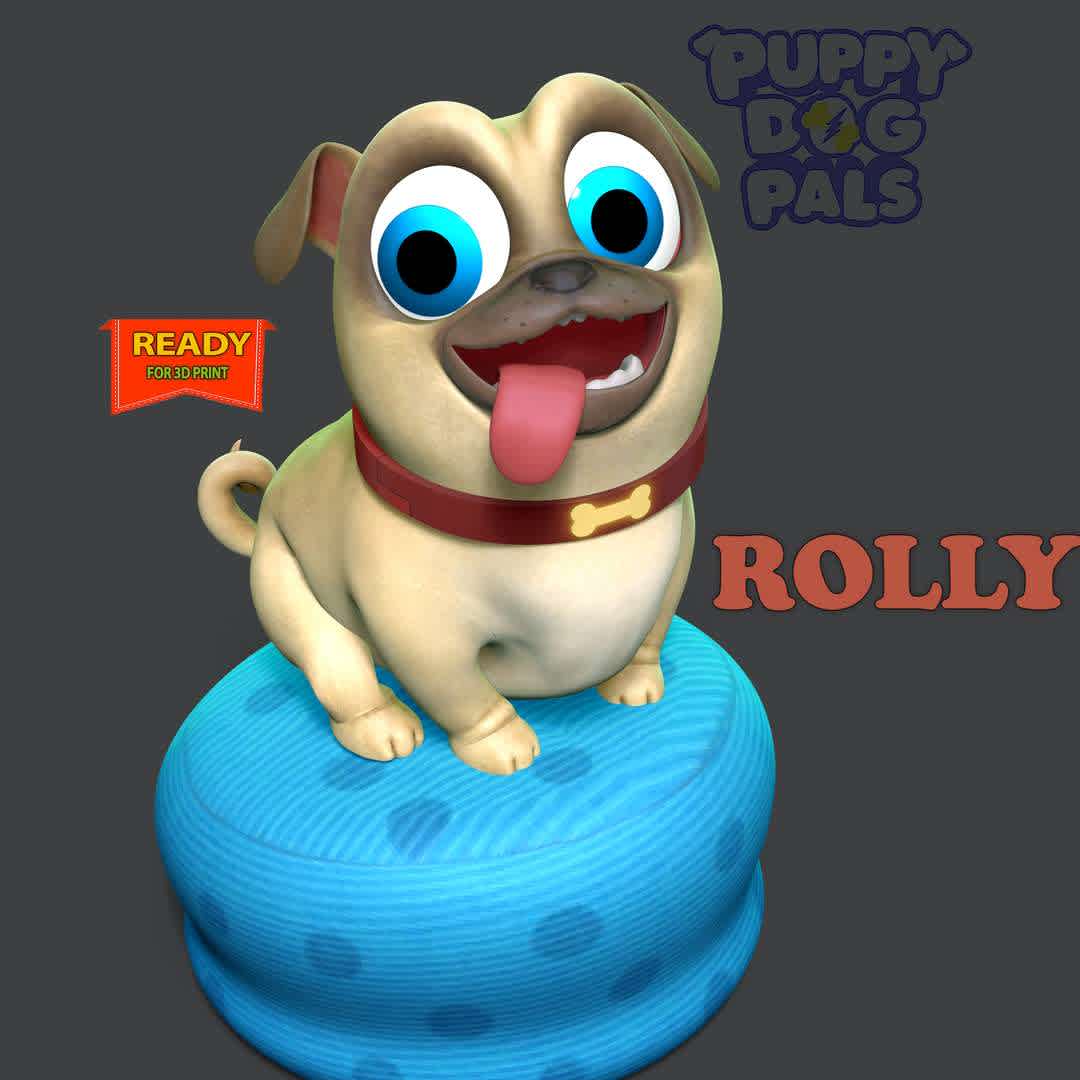 Rolly - Puppy Dog Pals - **Information: This model has a height of 15cm.**

When you purchase this model, you will own:
**- STL, OBJ file with 02 separated files (included key to connect parts) is ready for 3D printing.
 - Zbrush original files (ZTL) for you to customize as you like.**

This is version 1.0 of this model.
Thanks for viewing! Hope you like it. - The best files for 3D printing in the world. Stl models divided into parts to facilitate 3D printing. All kinds of characters, decoration, cosplay, prosthetics, pieces. Quality in 3D printing. Affordable 3D models. Low cost. Collective purchases of 3D files.