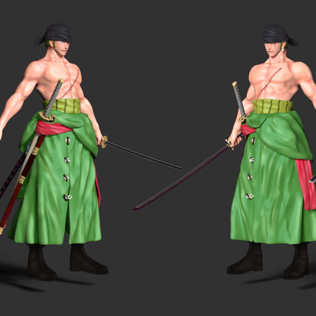 Roronoa Zoro - One Piece - The model size: X 17,2 × Y 20 × Z 11,2 cm

When you purchase this model, you will own:
- STL, OBJ file with 04 separated files (included key to connect parts) is ready for 3D printing.
 - Zbrush original files (ZTL) for you to customize as you like.

This is version 1.0 of this model.
Thanks for viewing! Hope you like him. - The best files for 3D printing in the world. Stl models divided into parts to facilitate 3D printing. All kinds of characters, decoration, cosplay, prosthetics, pieces. Quality in 3D printing. Affordable 3D models. Low cost. Collective purchases of 3D files.