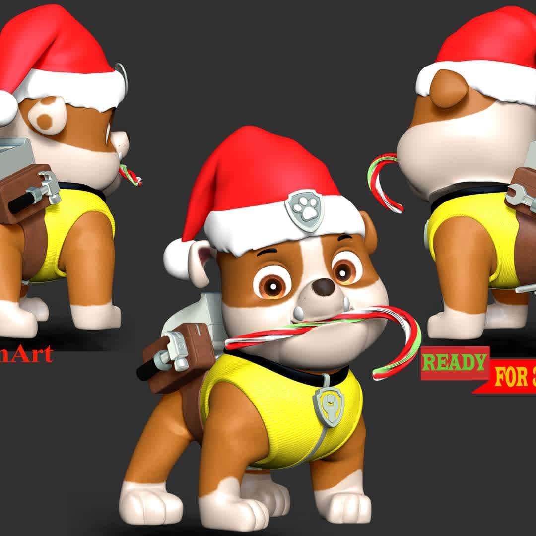 Rubble Paw Patrol - Merry Christmas - **Merry Christmas & Happy new Year with Paw Patrol team**

These information of this model:

 - Files format: STL, OBJ (included 03 separated files is ready for 3D printing). 
 - Zbrush original file (ZTL) for you to customize as you like.
 - The height is 20 cm
 - The version 1.0. 

The model ready for 3D printing.
Hope you like him.
Don't hesitate to contact me if there are any problems during printing the model - The best files for 3D printing in the world. Stl models divided into parts to facilitate 3D printing. All kinds of characters, decoration, cosplay, prosthetics, pieces. Quality in 3D printing. Affordable 3D models. Low cost. Collective purchases of 3D files.