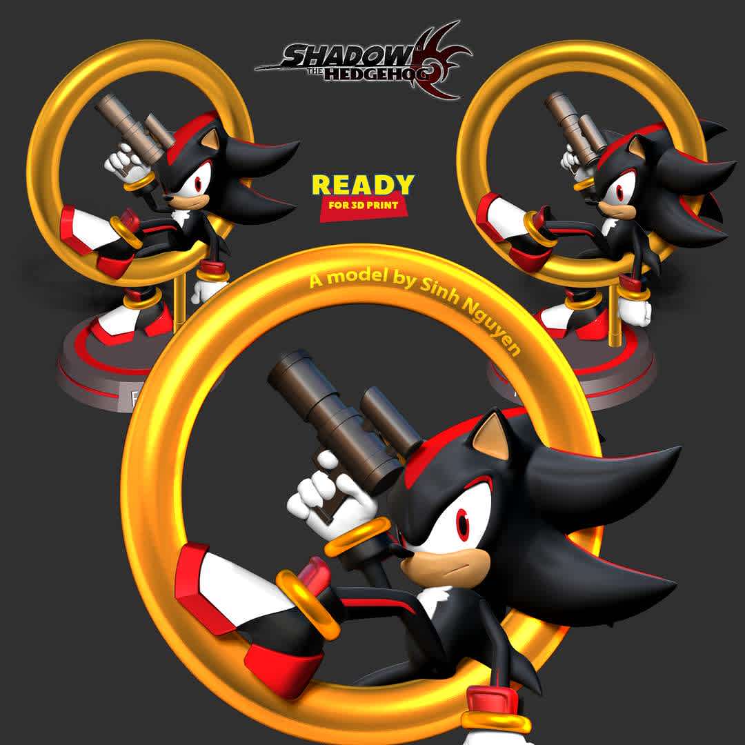 Shadow - Sonic the Hedgehog 2 Fanart - "Shadow appears in the final scene of Sonic the Hedgehog 2. So there will be a very attractive part 3 of the series about these hedgehogs."

- STL, OBJ format for 3D printing with 07 discrete objects
- Model height: 20cm
- Version: Polygons: 3244176 & Vertices: 1883286

+3rd June, 2022: version 1.0

+13th November, 2023: version 1.1 - Re-divide the parts appropriately to facilitate printing.

Model ready for 3D printing.

Please vote positively for me if you find this model useful. - Los mejores archivos para impresión 3D del mundo. Modelos Stl divididos en partes para facilitar la impresión 3D. Todo tipo de personajes, decoración, cosplay, prótesis, piezas. Calidad en impresión 3D. Modelos 3D asequibles. Bajo costo. Compras colectivas de archivos 3D.