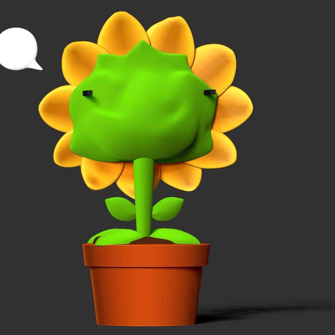 Sunflower  - Sunflowers like to be warmed by the sun, but don't like blinding themselves.

--Information: this model has a height of 15cm

When you download this model, you will own:

01. STL, OBJ file with 02 separated files (with key to connect together) is ready for 3D printing.
02. Zbrush original files (ZTL) for you to customize as you like.

This is version 1.0 of this model.

Hope you like him. Please vote positively for me if it is useful to you. Thanks so much!!!! - The best files for 3D printing in the world. Stl models divided into parts to facilitate 3D printing. All kinds of characters, decoration, cosplay, prosthetics, pieces. Quality in 3D printing. Affordable 3D models. Low cost. Collective purchases of 3D files.