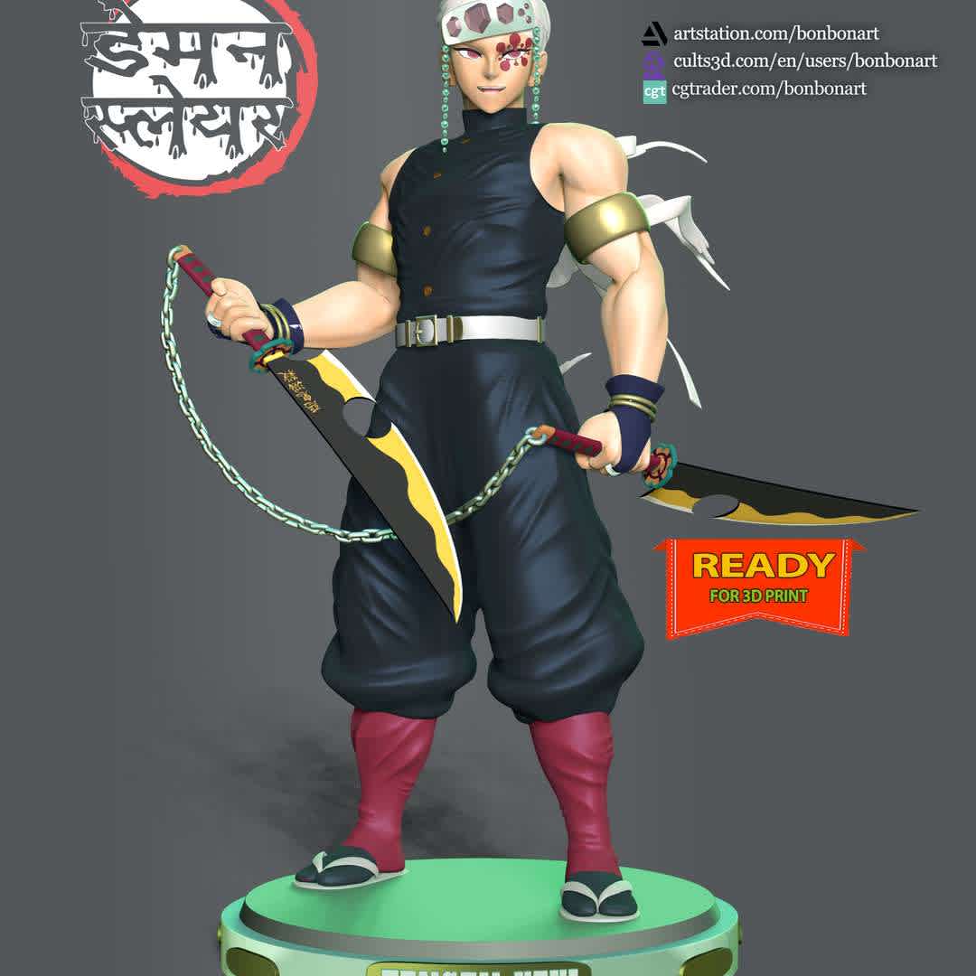 Tengen Uzui - Demon Slayer - Information: This model has a height of 20 cm.

When you purchase this model, you will own:

-STL, OBJ file with 04 separated files (included key to connect parts) is ready for 3D printing.
-Zbrush original files (ZTL) for you to customize as you like. - The best files for 3D printing in the world. Stl models divided into parts to facilitate 3D printing. All kinds of characters, decoration, cosplay, prosthetics, pieces. Quality in 3D printing. Affordable 3D models. Low cost. Collective purchases of 3D files.