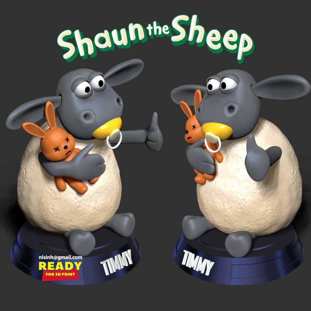 Timmy - Shaun the Sheep - Timmy is a notable member of the flock and the tritagonist of the British television series Shaun the Sheep.

When you purchase this model, you will own:

- STL, OBJ file with 04 separated files (with key to connect together) is ready for 3D printing.

- You will have 2 heads (with and without nipples) to swap with each other.

- Zbrush original files (ZTL) for you to customize as you like.

This is version 1.0 of this model.

Hope you like him. Thanks for viewing! - Los mejores archivos para impresión 3D del mundo. Modelos Stl divididos en partes para facilitar la impresión 3D. Todo tipo de personajes, decoración, cosplay, prótesis, piezas. Calidad en impresión 3D. Modelos 3D asequibles. Bajo costo. Compras colectivas de archivos 3D.