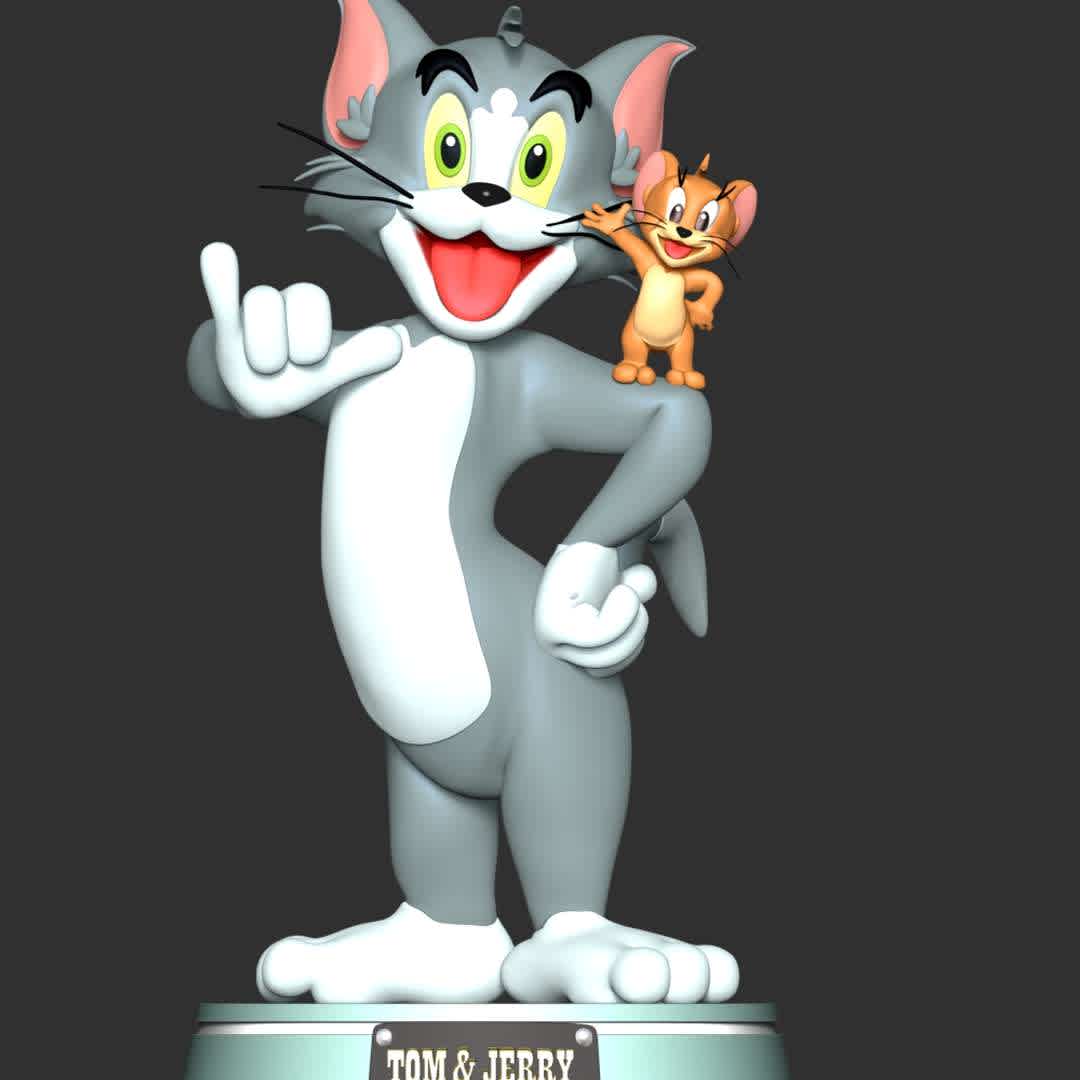 Tom - Jerry Fan Art - **The model ready for 3D printing.**

These informations of model:

**- The height of current model is 20 cm and you can free to scale it.**

**- Format files: STL, OBJ to supporting 3D printing.**

Please don't hesitate to contact me if you have any issues question. - The best files for 3D printing in the world. Stl models divided into parts to facilitate 3D printing. All kinds of characters, decoration, cosplay, prosthetics, pieces. Quality in 3D printing. Affordable 3D models. Low cost. Collective purchases of 3D files.