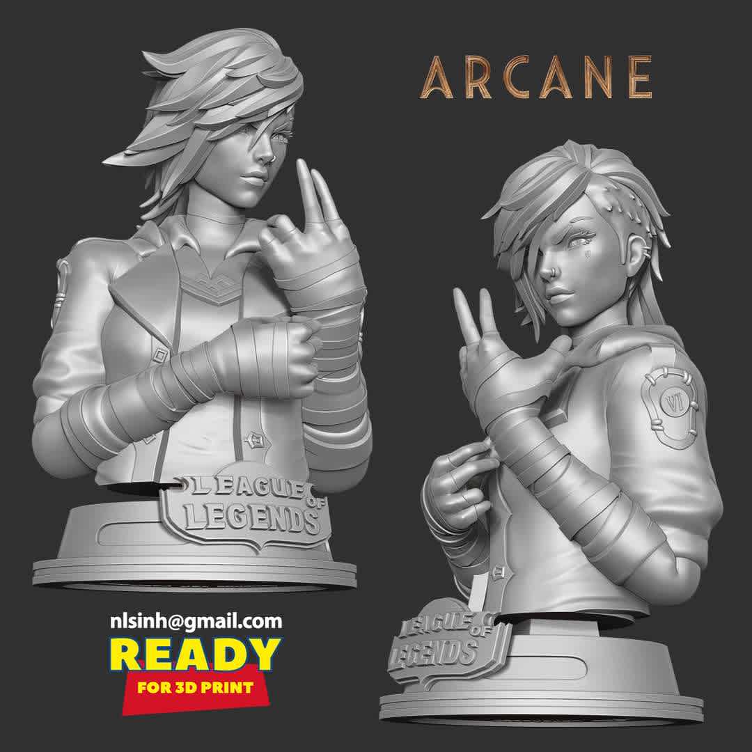 Vi bust - Arcane Fanart  - n the Arcane TV series, I was impressed with the character Vi, she is so cool!!!

When you purchase this model, you will own:

- STL, OBJ file with 07 separated files (with key to connect together) is ready for 3D printing.

- Zbrush original files (ZTL) for you to customize as you like.

This is version 1.0 of this model.

Thanks for viewing! Hope you like her. - Os melhores arquivos para impressão 3D do mundo. Modelos stl divididos em partes para facilitar a impressão 3D. Todos os tipos de personagens, decoração, cosplay, próteses, peças. Qualidade na impressão 3D. Modelos 3D com preço acessível. Baixo custo. Compras coletivas de arquivos 3D.