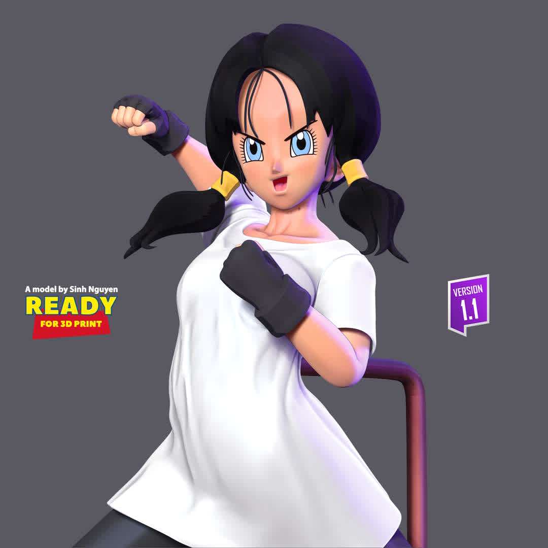 Videl - Dragon Ball Fanart  - "Videl (ビーデル Bīderu) is the daughter of Mr. Satan and Miguel. She is Gohan's wife and the mother of Pan."

Basic parameters:

- STL, OBJ format for 3D printing with 05 discrete objects
- ZTL format for Zbrush (version 2019.1.2 or later)
- Model height: 22cm
- Version: Polygons: 2897471 & Vertices: 2015795

+ 11th July, 2020: version 1.0

+ 1st May, 2023: version 1.1 - Merge several objects to make the model block more logical and easier to paint color.

Model ready for 3D printing.

Please vote positively for me if you find this model useful. - The best files for 3D printing in the world. Stl models divided into parts to facilitate 3D printing. All kinds of characters, decoration, cosplay, prosthetics, pieces. Quality in 3D printing. Affordable 3D models. Low cost. Collective purchases of 3D files.