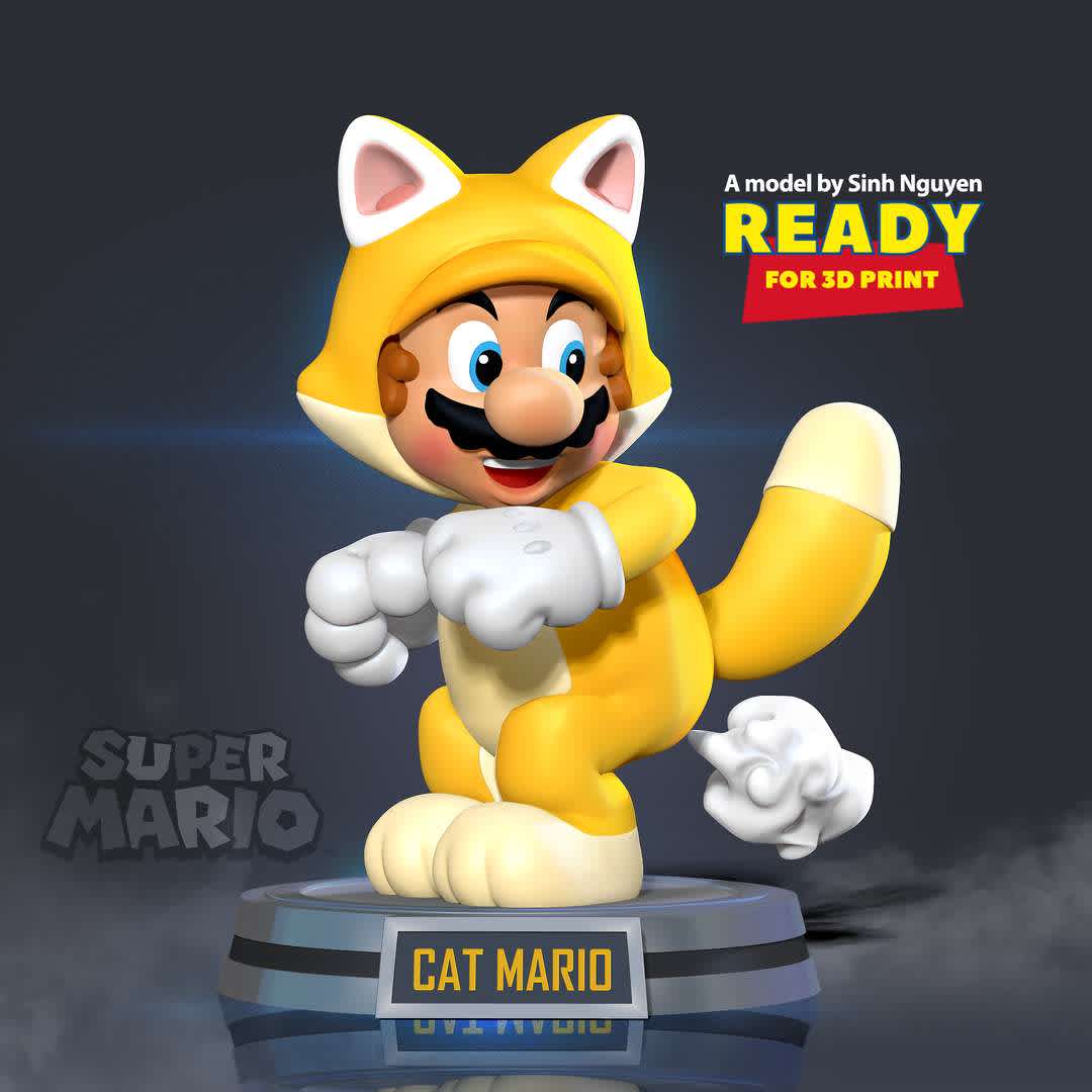 Cat Mario - Cat Mario: "There's nothing more comforting than a timely fart.:

Basic parameters:

- STL, OBJ format for 3D printing with 4 discrete objects
- ZTL format for Zbrush (version 2019.1.2 or later)
- Model height: 15cm
- Version 1.0 - Polygons: 1408225 & Vertices: 866647

Model ready for 3D printing.

Hope you like him. Thanks for viewing! - The best files for 3D printing in the world. Stl models divided into parts to facilitate 3D printing. All kinds of characters, decoration, cosplay, prosthetics, pieces. Quality in 3D printing. Affordable 3D models. Low cost. Collective purchases of 3D files.