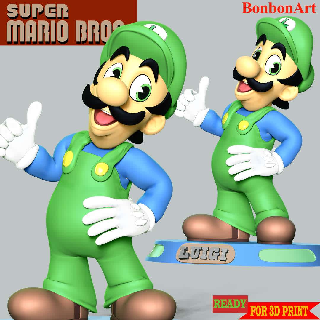 Luigi - Super Mario Bros. - Luigi is a fictional character featured in video games and related media released by Nintendo. Created by Japanese video game designer Shigeru Miyamoto, Luigi is portrayed as the younger fraternal twin brother and sidekick of Mario, Nintendo's mascot. Luigi appears in many games throughout the Mario franchise, oftentimes accompanying his brother.

These information details of this model:

- Files format: STL, OBJ (included 02 separated files is ready for 3D printing). 
 - Zbrush original file (ZTL) for you to customize as you like.
 - The height is 15 cm
 - The version 1.0 

Hope you like him.
Don't hesitate to contact me if there are any problems during printing the model. - Os melhores arquivos para impressão 3D do mundo. Modelos stl divididos em partes para facilitar a impressão 3D. Todos os tipos de personagens, decoração, cosplay, próteses, peças. Qualidade na impressão 3D. Modelos 3D com preço acessível. Baixo custo. Compras coletivas de arquivos 3D.