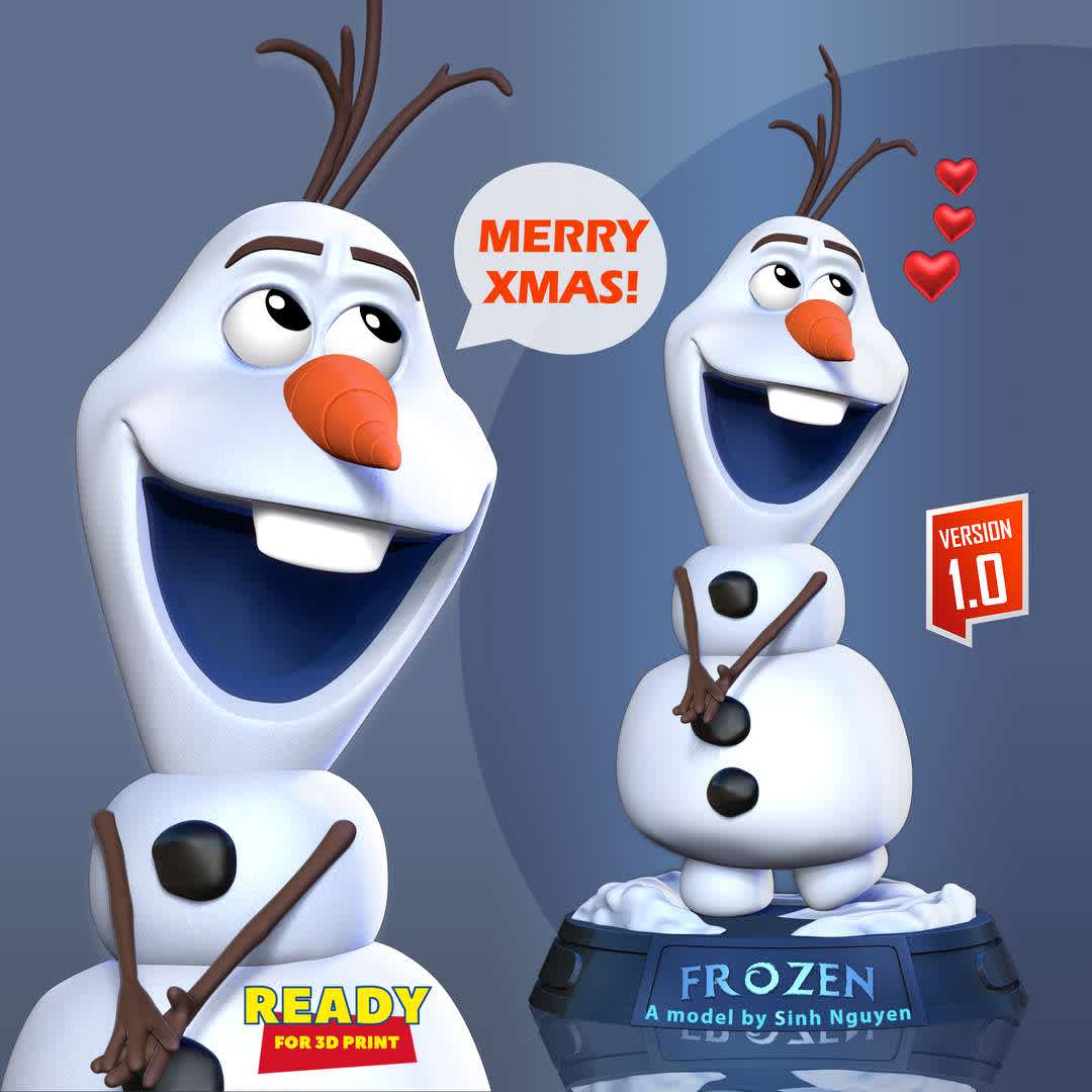 Olaf - Merry Christmas - Merry Christmas 2022 and Happy New Year 2023!!!!

Basic parameters:

- STL, OBJ format for 3D printing with 03 discrete objects
- ZTL format for Zbrush (version 2019.1.2 or later)
- Model height: 20cm
- Version 1.0 - Polygons: 1332376 & Vertices: 858505

Model ready for 3D printing.

Hope you like him. Thanks for viewing! - The best files for 3D printing in the world. Stl models divided into parts to facilitate 3D printing. All kinds of characters, decoration, cosplay, prosthetics, pieces. Quality in 3D printing. Affordable 3D models. Low cost. Collective purchases of 3D files.