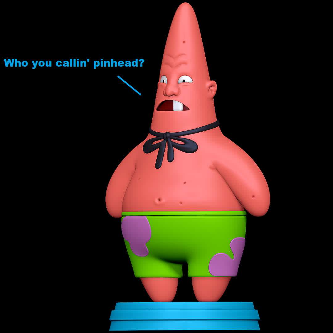 Patrick Star PinHead - SpongeBob SquarePants - WHO YOU CALLIN' PINHEAD??
 - Os melhores arquivos para impressão 3D do mundo. Modelos stl divididos em partes para facilitar a impressão 3D. Todos os tipos de personagens, decoração, cosplay, próteses, peças. Qualidade na impressão 3D. Modelos 3D com preço acessível. Baixo custo. Compras coletivas de arquivos 3D.