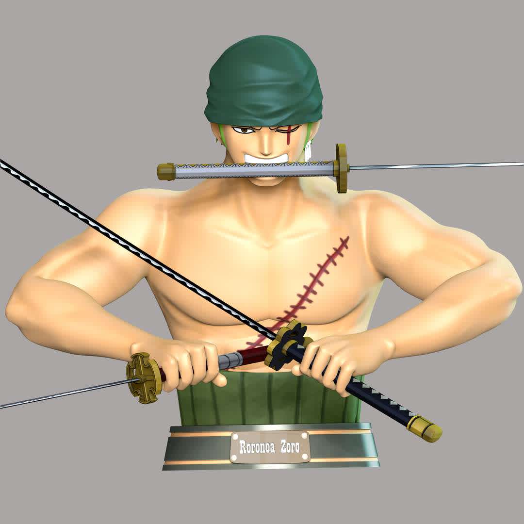 Roronoa Zoro Bust - One Piece - These information of model:

**- The height of current model is 20 cm and you can free to scale it.**

**- Format files: STL, OBJ to supporting 3D printing.**

Please don't hesitate to contact me if you have any issues question.
 - The best files for 3D printing in the world. Stl models divided into parts to facilitate 3D printing. All kinds of characters, decoration, cosplay, prosthetics, pieces. Quality in 3D printing. Affordable 3D models. Low cost. Collective purchases of 3D files.