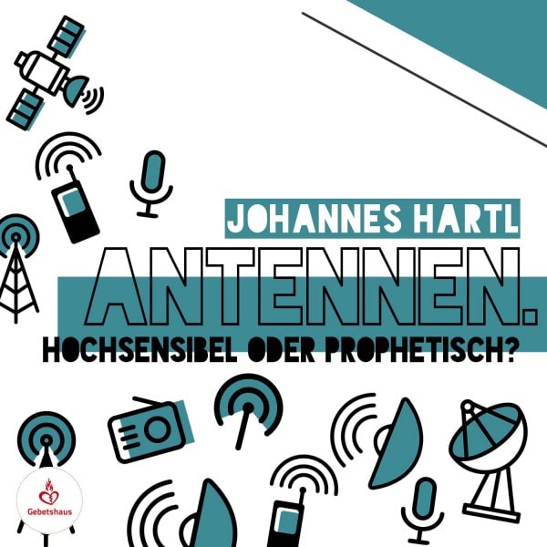 Antennen. Hochsensibel oder prophetisch?