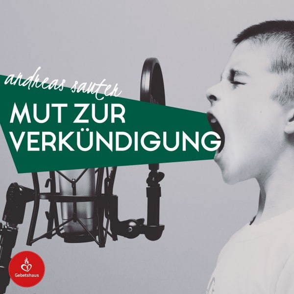 Mut zur Verkündigung