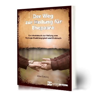 Der Weg zur Heilung für Ehepaare