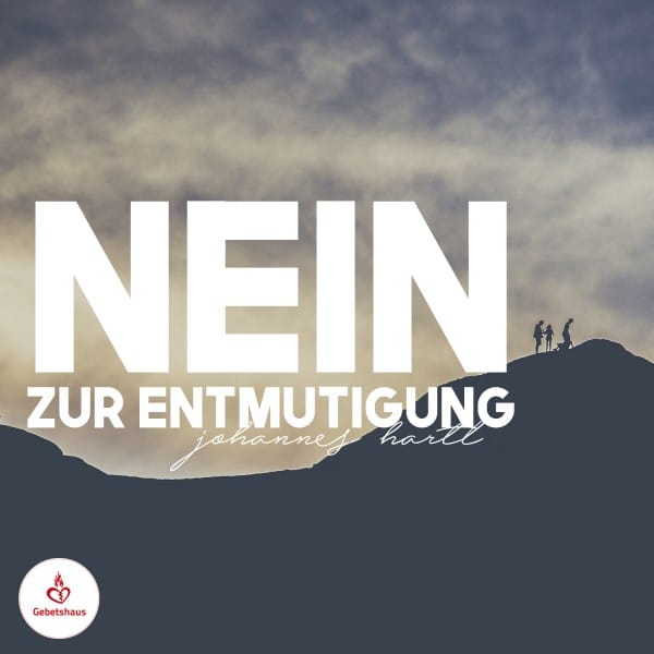 Nein zur Entmutigung