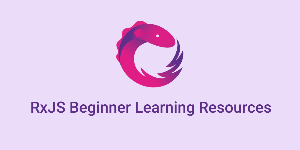 RxJS Beginner Learning Resources