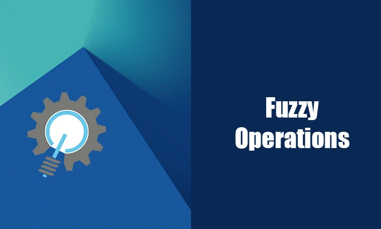 Fuzzy operations - Explained with examples - CodeCrucks