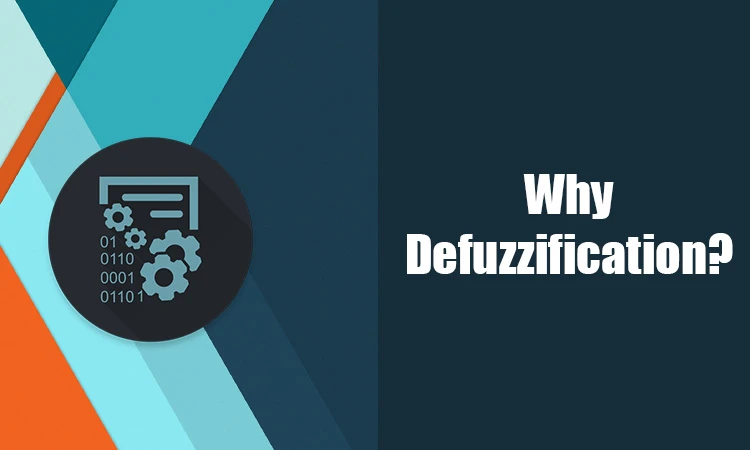 Defuzing Defuzzification: What, Why and How? - CodeCrucks