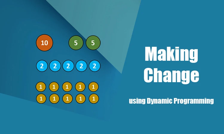 Making Change Problem using Dynamic Programming - CodeCrucks