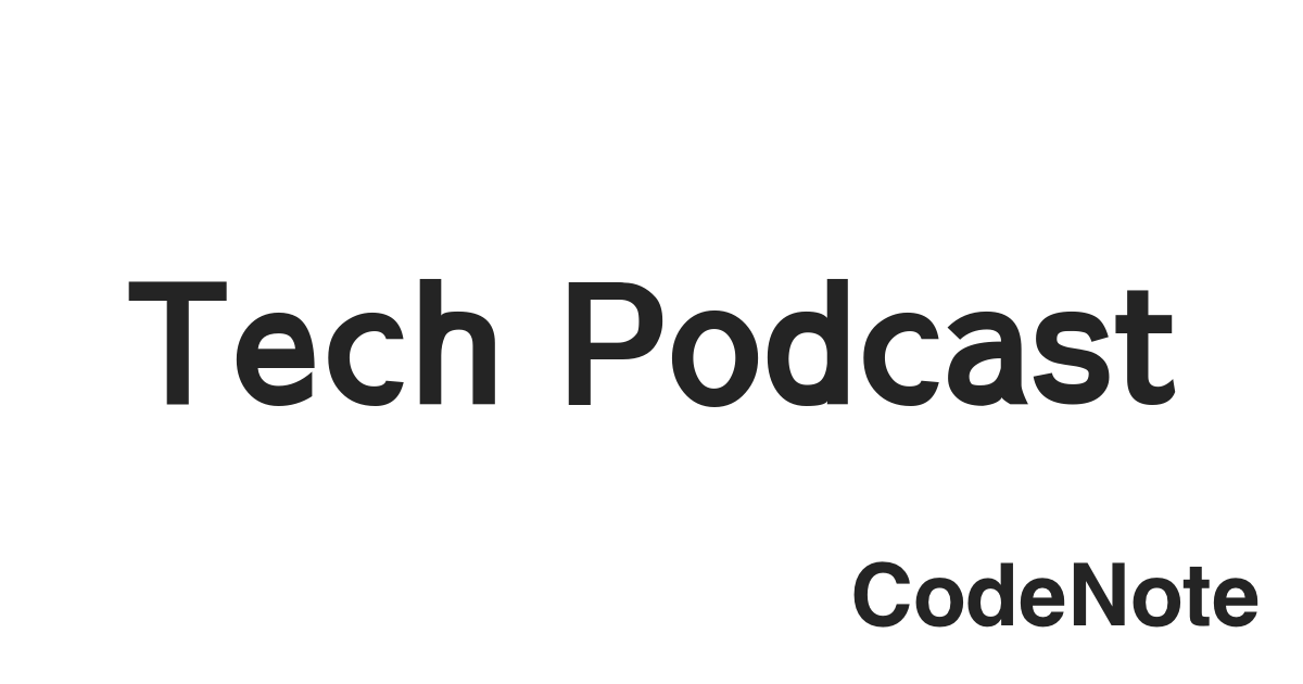 Tech Podcast | テック ポッドキャスト