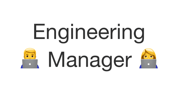 Engineering Manager | エンジニアリングマネージャー