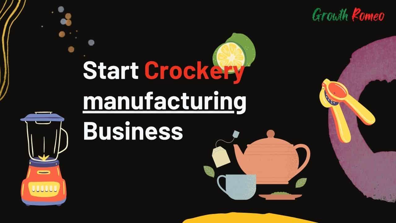 Crockery manufacturing business