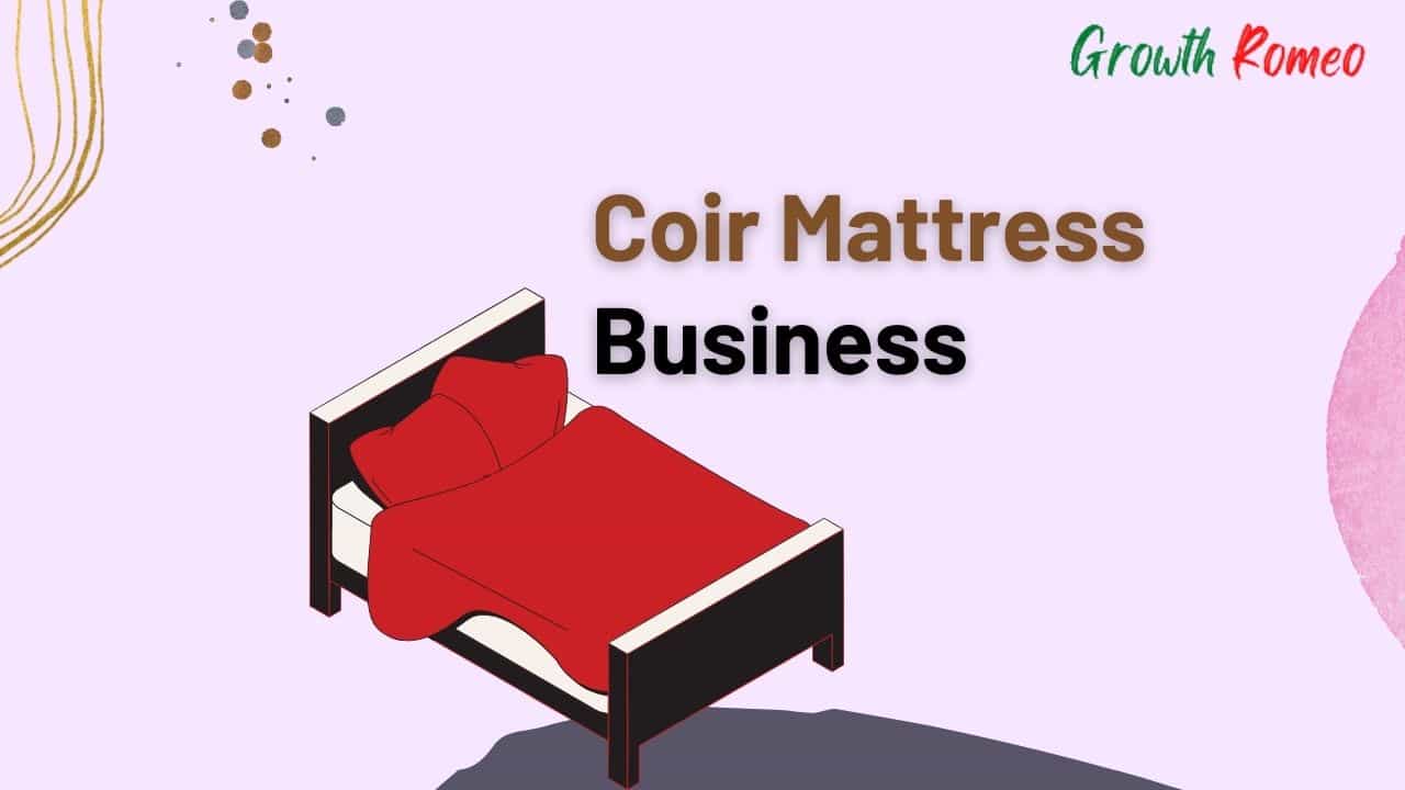 coir mattress trending business ideas in India