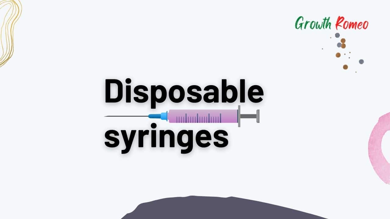 Disposable syringes manufacturing business in India 2022