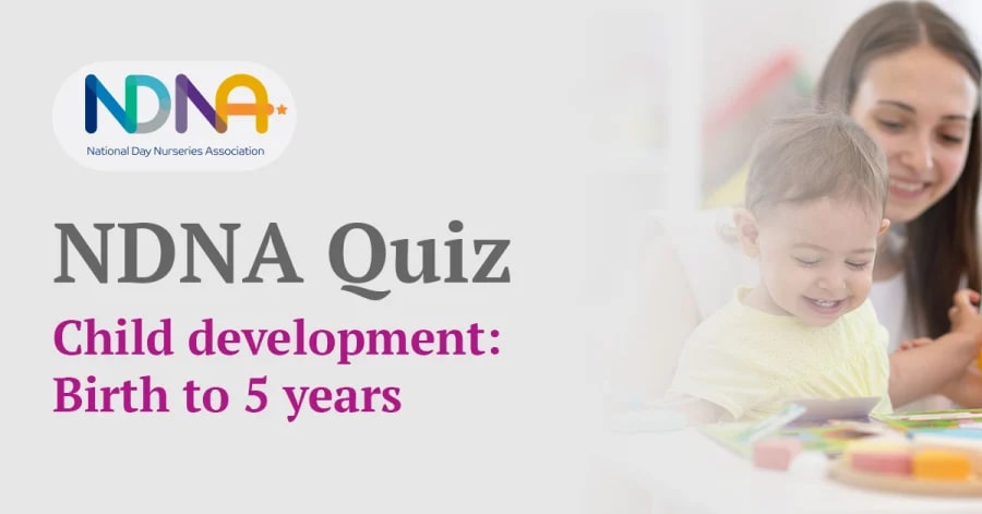 NDNA quiz Child Development