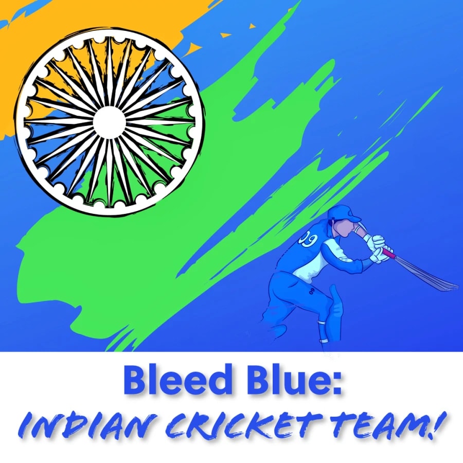 Bleed Blue Indian Cricket team!